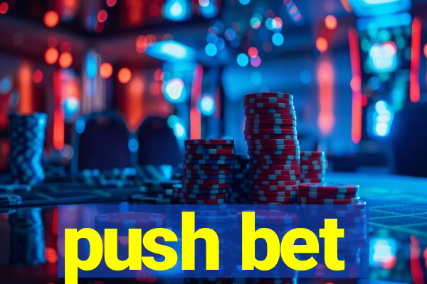 push bet